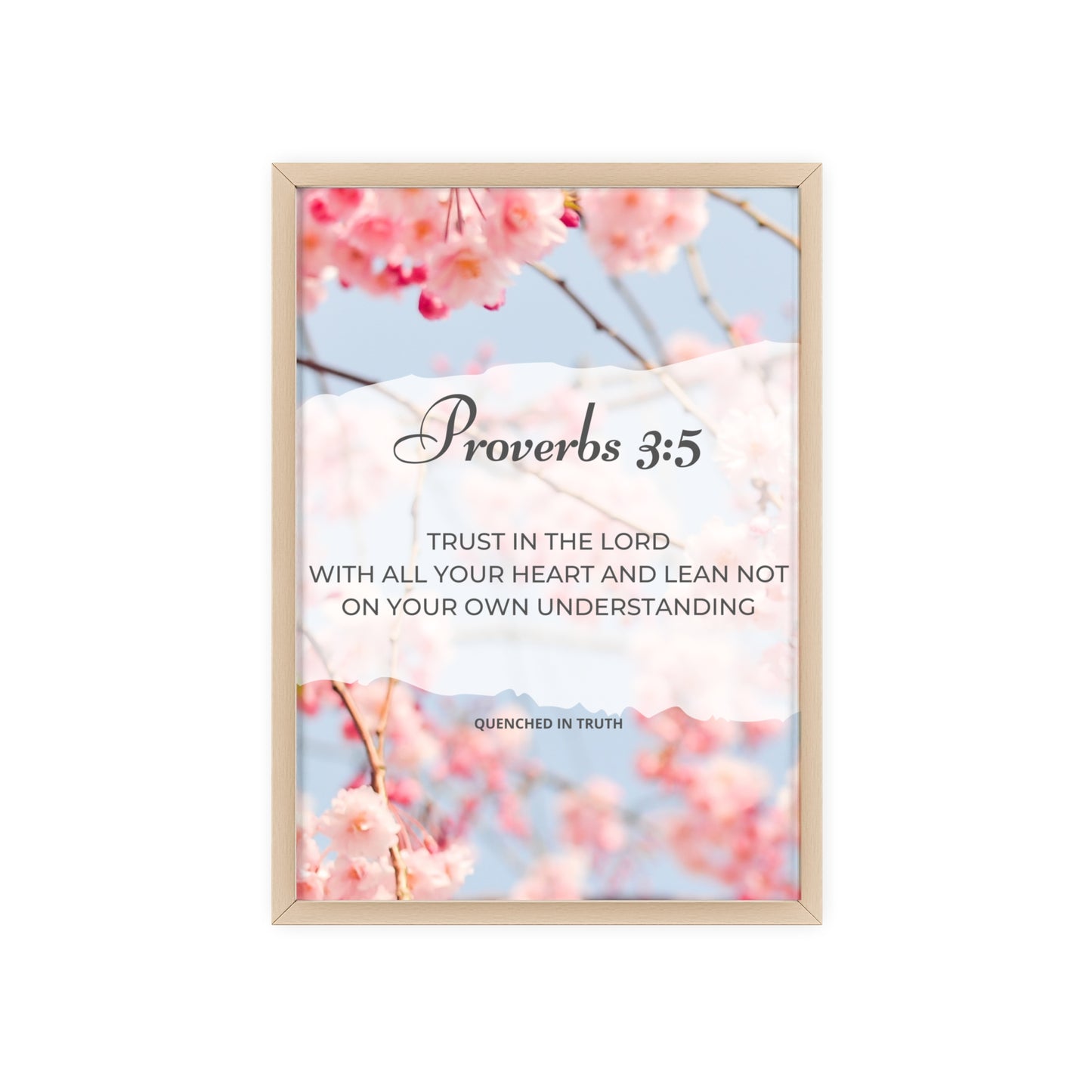 Floral Inspirational Quote Poster with Wooden Frame - Proverbs 3:5 Wall Art