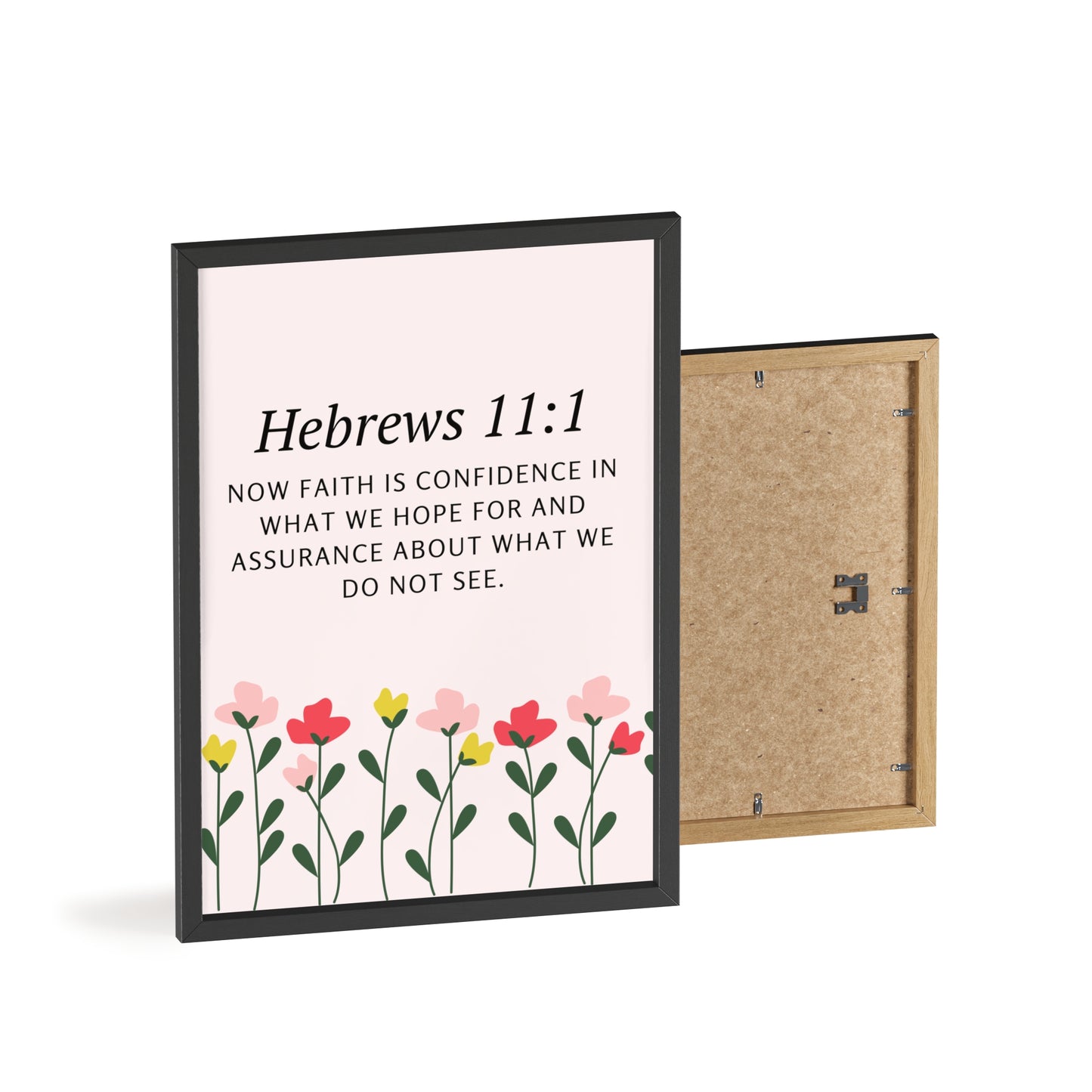 Floral Inspirational Quote Poster with Wooden Frame - Hebrews 11:1 Wall Art