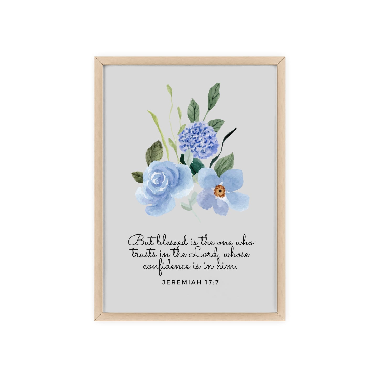 Floral Inspirational Quote Poster with Wooden Frame - Jeremiah 17:7 Wall Art