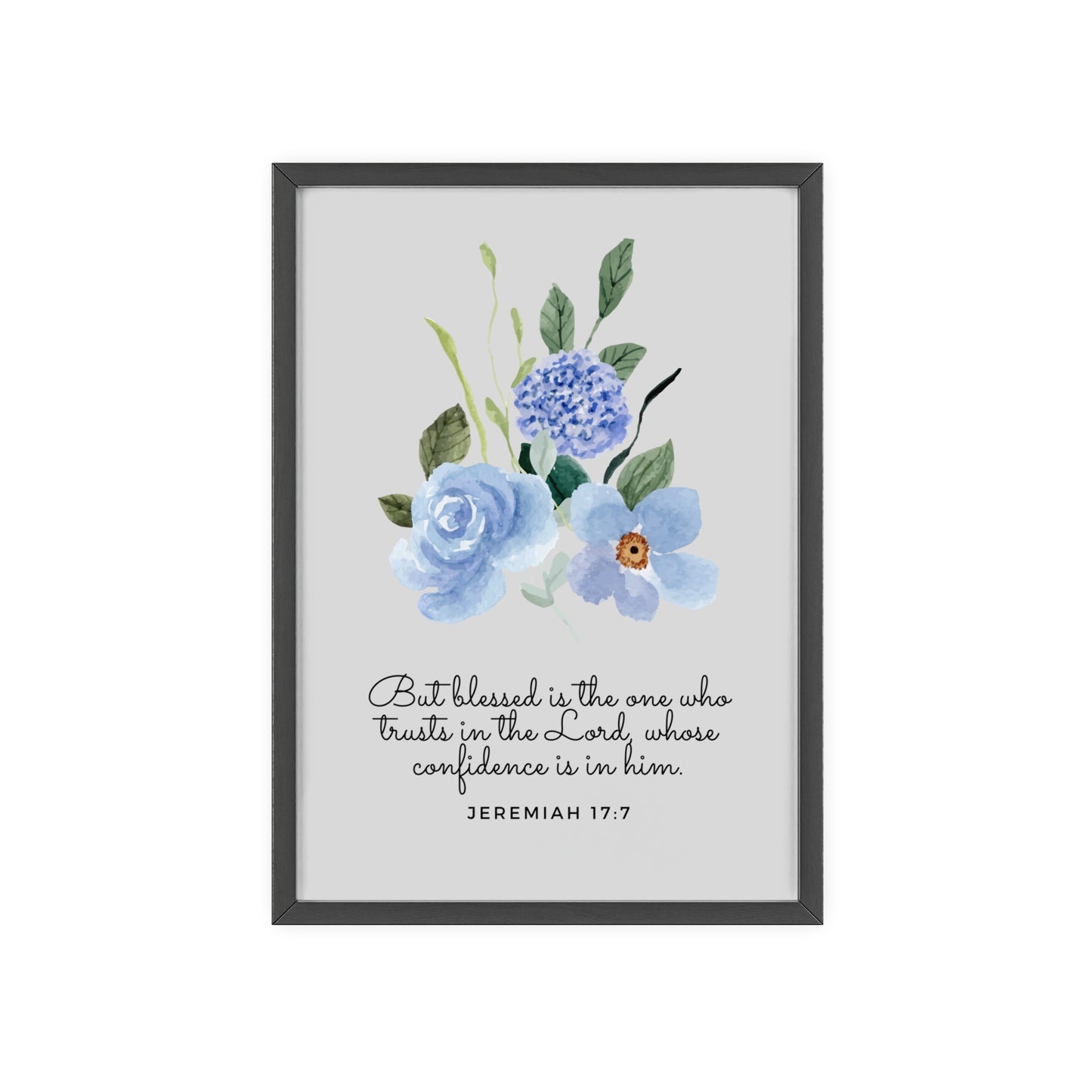 Floral Inspirational Quote Poster with Wooden Frame - Jeremiah 17:7 Wall Art